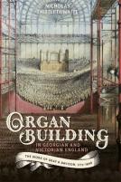 Organ-Building In Georgian And Victorian England