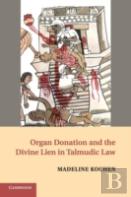 Organ Donation And The Divine Lien In Talmudic Law
