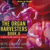 Organ Harvesters Book Ii (The Organ Harvesters, Book 2)