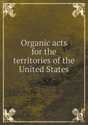 Organic Acts For The Territories Of The United States
