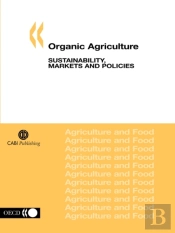 Organic Agricultureproceedings Of The Oecd Workshop On Organic Agriculture, Held In Washington D.C. On 23-26 September 2002
