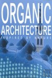 Organic Architecture: Inspired Bynature 
