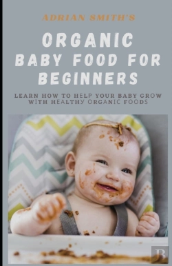 Bertrand.pt - Organic Baby Food For Beginners