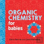 Organic Chemistry For Babies