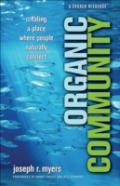 Organic Community Â€“ Creating A Place Where People Naturally Connect