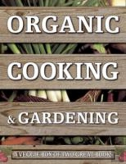 Bertrand.pt - Organic Cooking & Gardening: A Veggie Box Of Two Great Books