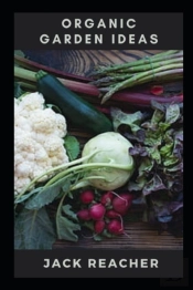 Organic Garden Ideas