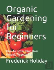 Organic Gardening For Beginners