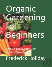 Organic Gardening For Beginners
