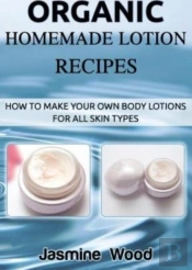 Organic Homemade Lotion Recipes