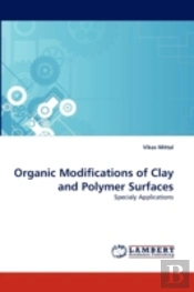 Organic Modifications Of Clay And Polymer Surfaces