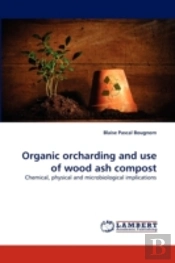 Organic Orcharding And Use Of Wood Ash Compost