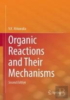 Organic Reactions And Their Mechanisms