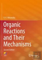 Organic Reactions And Their Mechanisms
