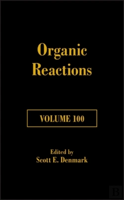 Bertrand.pt - Organic Reactions, Volume 100