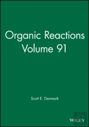 Organic Reactions, Volume 91