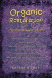 Organic Restoration For Malnourished Souls