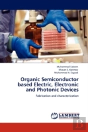 Organic Semiconductor Based Electric, Electronic And Photonic Devices