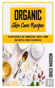 Organic Skin Care Recipes