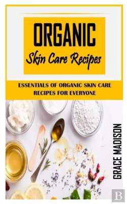 Bertrand.pt - Organic Skin Care Recipes