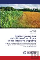 Organic Sources As Substitute Of Fertilizers Under Intensive Cropping
