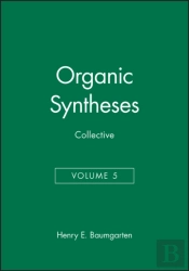 Organic Syntheses, Collective Volume 5