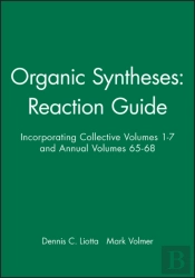 Organic Syntheses: Reaction Guide