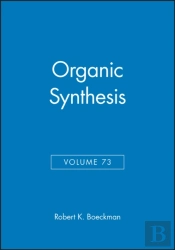 Organic Synthesis, Volume 73
