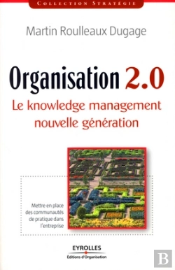 Bertrand.pt - Organisation 2.0 ; Le Knowledge Management Nouvelle Génération