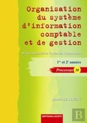 Organisation Du Système Comptable Et De Gestion ; Bts Comptabilité Et Gestion Des Organisations, Processus 10 ; Manuel De L'Élève