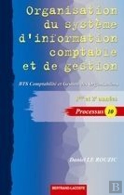Bertrand.pt - Organisation Du Système ; Info, Comptabilité, Gestion ; Processus 10 ; Bts 1ère Et 2ème Années