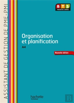 Bertrand.pt - Organisation Et Planification (A4) ; Bts Ag Pme-Pmi ; Livre De L'Élève