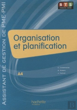 Bertrand.pt - Organisation Et Planification ; Bts 1ère Année Assistant De Gestion De Pme/Pmi ; Livre De L'Élève