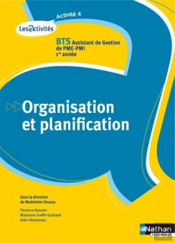 Bertrand.pt - Organisation Et Planification ; Bts Assistant De Gestio Pme/Pmi 1ère Année ; Activité 4