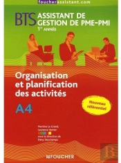 Organisation Et Planification Des Activités ; A4 ; Bts Assistant De Gestion De Pme-Pmi ; 1ère Année