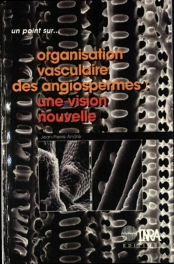 Bertrand.pt - Organisation Vasculaire Des Angiospermes : Une Vision Nouvelle