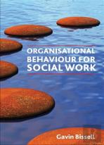 Organisational Behaviour For Social Work