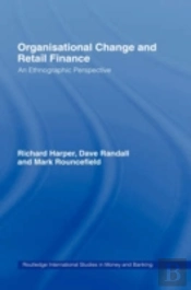 Organisational Change And Retail Finance