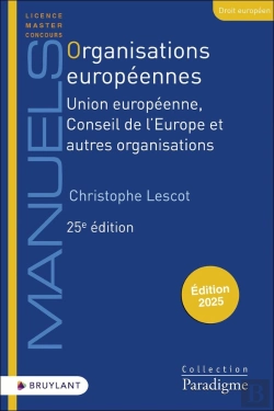 Bertrand.pt - Organisations Européennes : Union Européenne, Conseil De L'Europe Et Autres Organisations (Édition 2025)