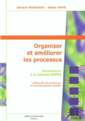 Organiser Et Ameliorer Les Processus ; Introduction A La Methode Efpro