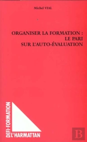 Organiser La Formation ; Le Pari Sur L'Auto-Evaluation