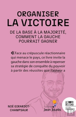 Bertrand.pt - Organiser La Victoire - De La Base À La Majorité, Comment La Gauche Pourrait Gagner