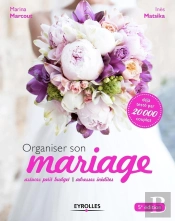 Organiser Son Mariage ; Astuces Petit Buget ; Adresses Inédites (5e Édition)