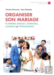 Organiser Son Mariage - Plannings, Adresses Et Conseils/Application Offerte