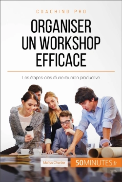 Bertrand.pt - Organiser Un Workshop Efficace