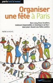 Organiser Une Fête À Paris (Édition 2010)