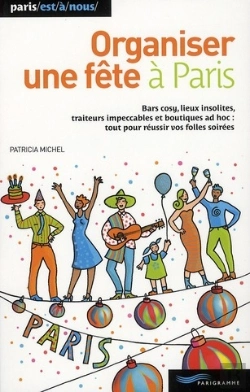 Bertrand.pt - Organiser Une Fête À Paris (Édition 2010)