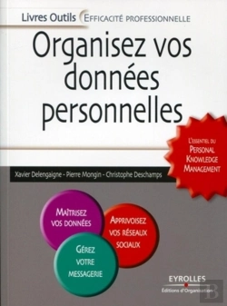 Bertrand.pt - Organisez Vos Données Personnelles : L'Essentiel Du Personalknowledge Management