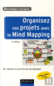 Organisez Vos Projets Avec Le Mind Mapping - 2e Edition - Des Dessins Au Service De Vos Desseins