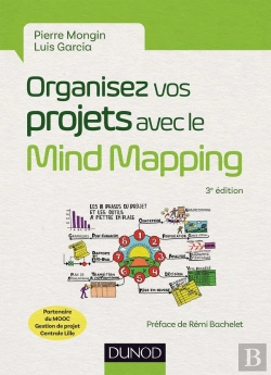 Bertrand.pt - Organisez Vos Projets Avec Le Mind Mapping ; Des Dessins Au Service De Vos Desseins (3e Édition)